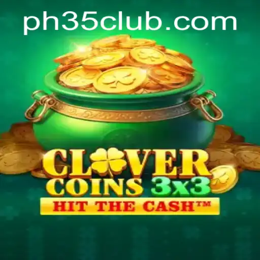 Unlock the Thrill of Strategy with Clovercoin3x3: PH35